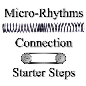 Micro-Rhythms, Connection, and Starter Steps on February 1, 2025